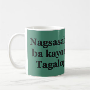 Mug Parlez-vous le tagalog ? en tagalog. Indicateur