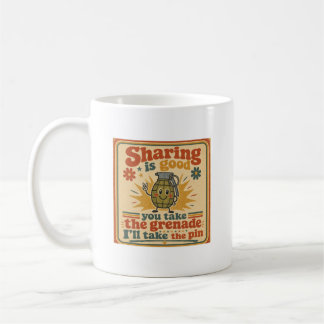 Mug Partager est bon, vous prenez la grenade