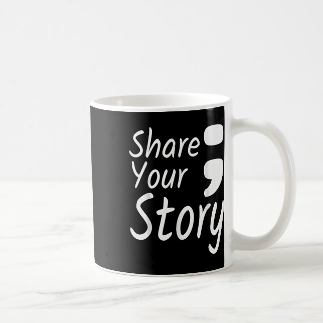 Mug Partagez votre histoire Semicolon Prévention du su (Droite)