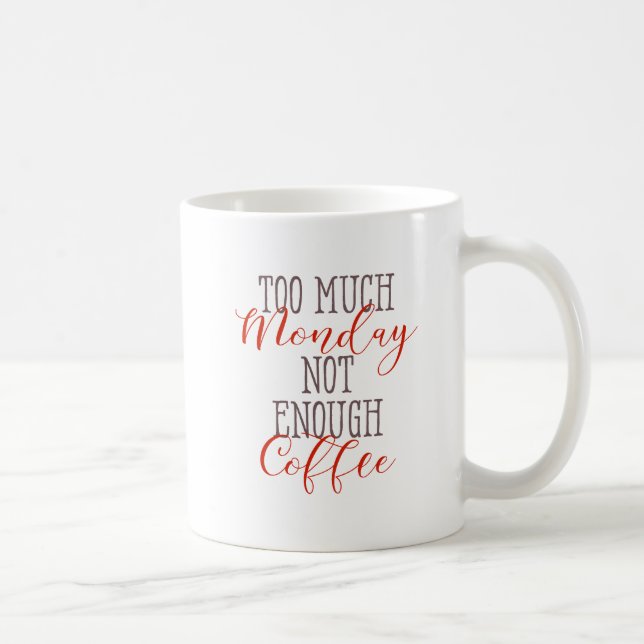 Mug Pas assez de café café Drôle café citations (Droite)