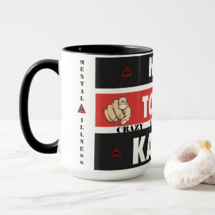 Mug Pas aujourd'hui Crazy Karen, Maladie mentale