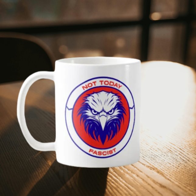 Mug Pas aujourd'hui fasciste - Aigle patriotique class (Créateur téléchargé)