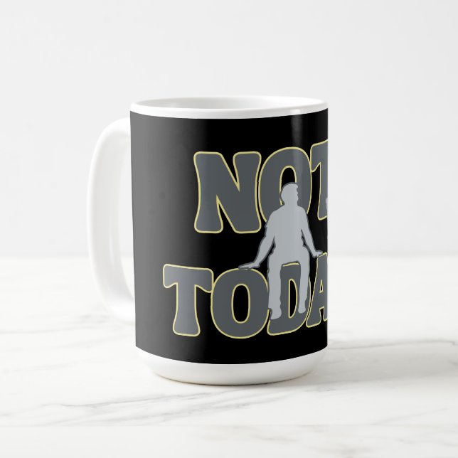 Mug PAS AUJOURD'HUI – Humour sombre et drôle du Fauche (Devant gauche)