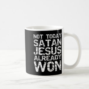 Mug Pas aujourd'hui Satan Jésus a déjà gagné Vainqueur