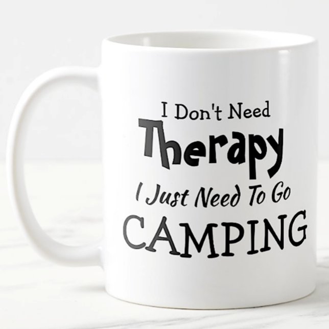 Mug Pas besoin de thérapie Aller au Camping Anniversai (Créateur téléchargé)