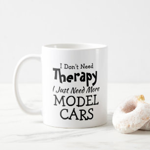 Mug Pas besoin de thérapie juste modéliser les voiture