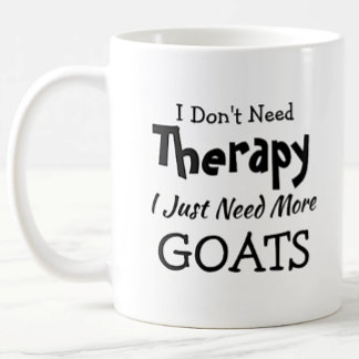 Mug Pas besoin de thérapie juste plus de chèvres Anniv