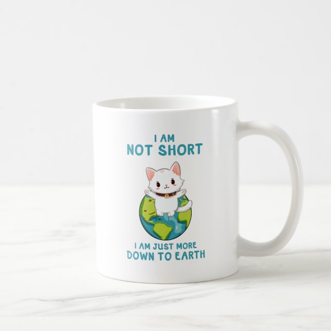Mug Pas court, juste vers la terre - Humour de chat (Droite)
