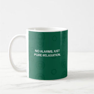 Mug Pas d'alarmes, juste une retraite pure relaxation