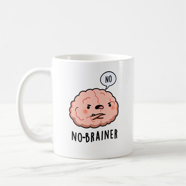 Mug Pas de Brainer Funny Anatomie Cerveau Pun (Gauche)