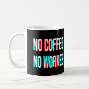 Mug Pas de café ni de travail