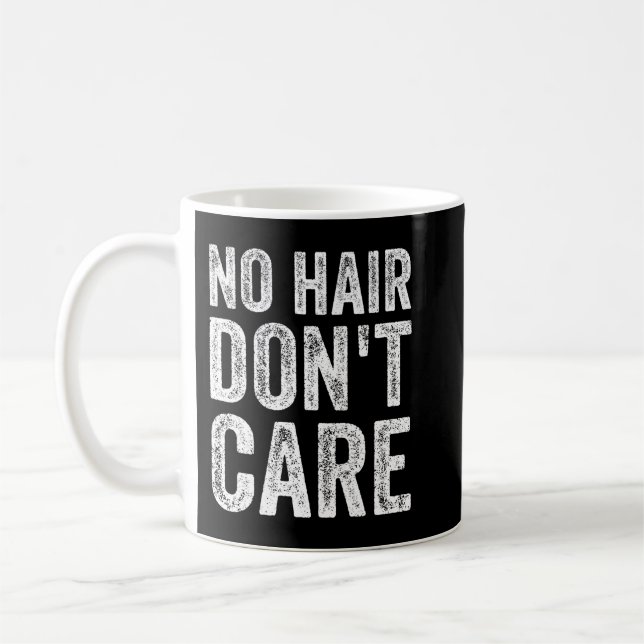 Mug Pas De Cheveux Ne Se Soucie Pas Drôle Bald (Gauche)