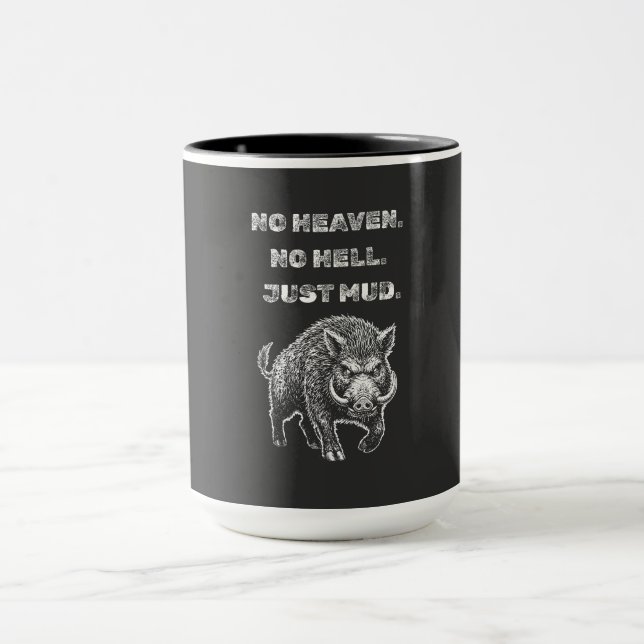 Mug Pas de Ciel. Pas d'Enfer. Juste de la Boue. (Centre)