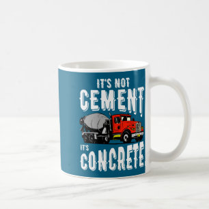 Mug Pas de ciment c'est du béton Drôle de bétonnière 