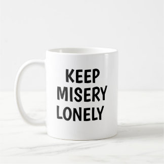 Mug Pas de compagnie pour la misère