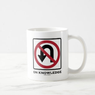 Mug Pas de demi-tour sur la connaissance (Humour des p