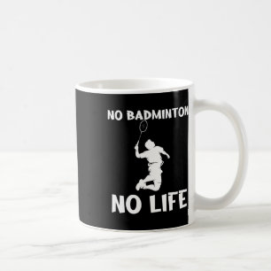 Mug Pas de Dminton Pas de navette à vie
