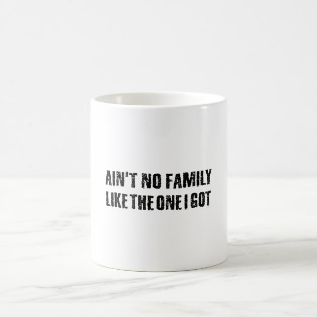 Mug Pas de famille comme celle que j'ai (Centre)