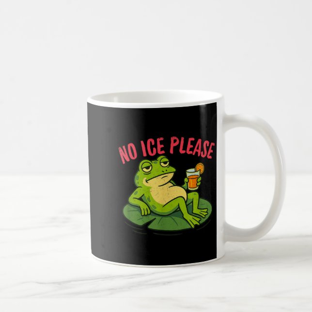 Mug Pas de glace s'il vous plaît mème de grenouille dr (Droite)