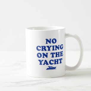 Mug Pas de larmes sur le yacht, croisière drôle, vacan
