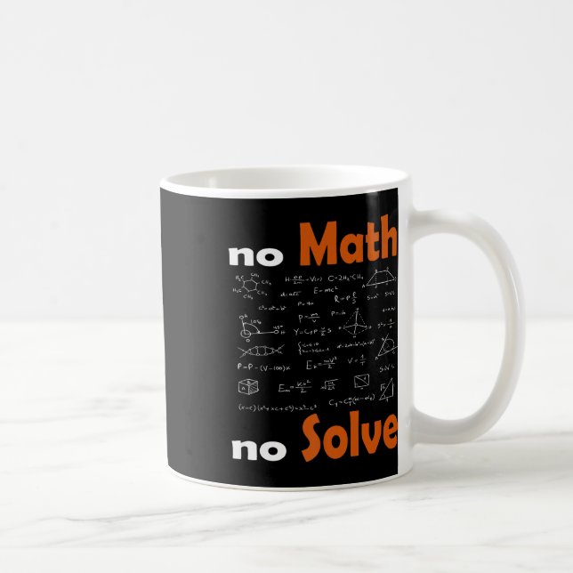 Mug Pas de maths Pas de solution Citation école drôle  (Droite)