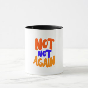 Mug Pas De Nouveau, Fatigué, Paresseux