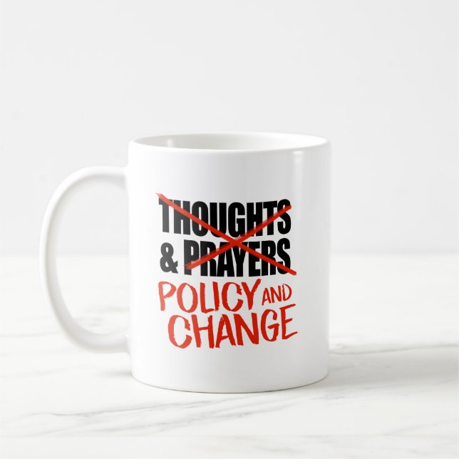 Mug Pas de pensées et de prières, mais de changements  (Gauche)