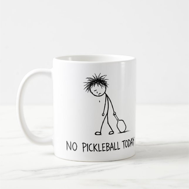 Mug Pas de Pickleball Aujourd'hui Drôle Triste Stick F (Gauche)