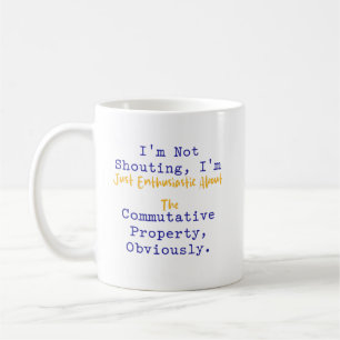 Mug Pas de propriété commutative enthousiaste criante