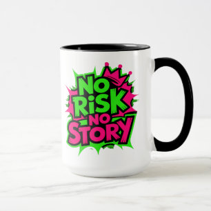 Mug Pas de risque, pas d'histoire