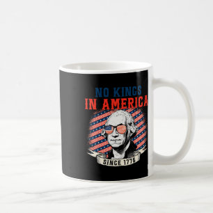 Mug Pas de rois en Amérique depuis 1776 Anti Trump Tee