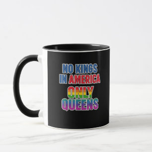 Mug Pas de rois en Amérique seulement des reines drôle