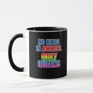 Mug Pas de rois en Amérique seulement des reines drôle