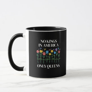 Mug Pas de rois en Amérique seulement des reines drôle
