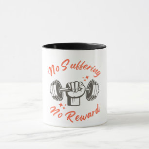 Mug Pas de souffrance, pas de récompense - Conception 