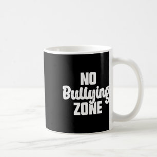Mug Pas de zone d'intimidation Arrêtez d'intimider Kin