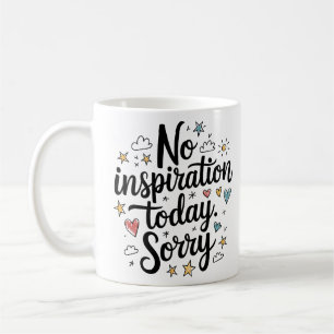 Mug Pas d'inspiration aujourd'hui - Fun & Colorful Des