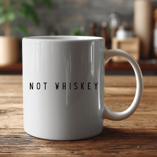 Mug « Pas du Whisky » Drôle de Café – Humour Sarcastiq