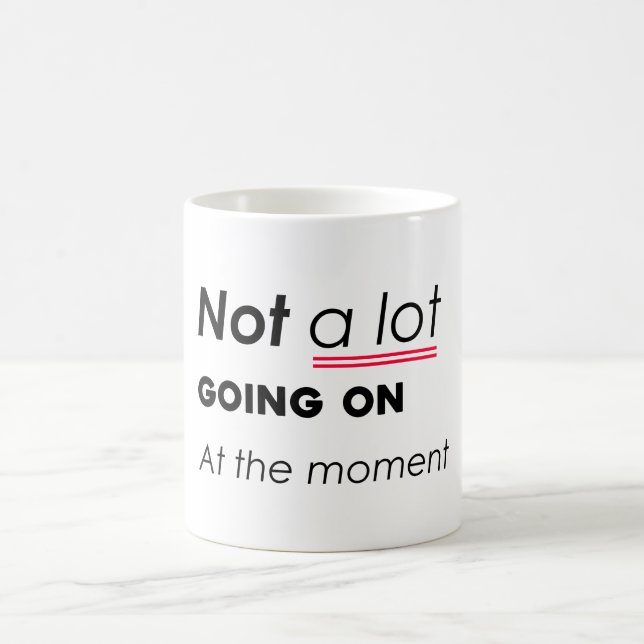 Mug Pas Grand-Chose En Ce Moment - Funny Minimalis (Centre)