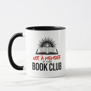 Mug Pas membre de votre club de lecture