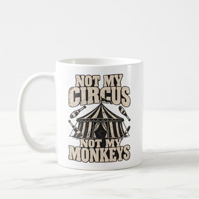 Mug Pas mon cirque pas mes singes Limite (Gauche)