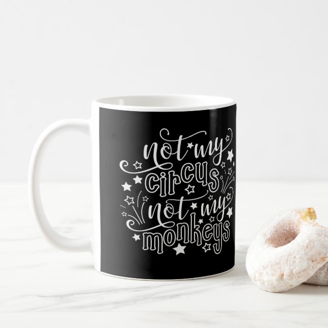 Mug Pas Mon Cirque Pas Mes Singes Maman Drôle Politiqu (Avec donut)