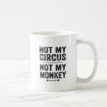 Mug Pas mon cirque, pas mon singe<br><div class="desc">Proverbe polonais,  Pas mon cirque Pas mon singe dans letterpress style imprimé par Alice Flynn.</div>