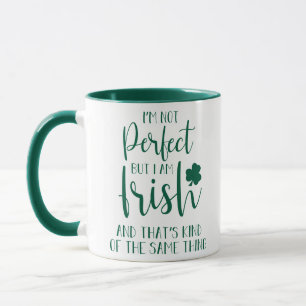 Mug Pas Parfait, Mais Je Suis Irlandais   Citation Jou