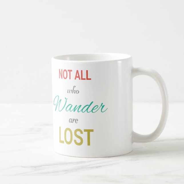 Mug Pas tous ce que Wander sont perdu inspirent le (Droite)