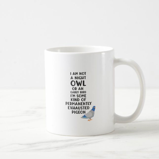 Mug Pas une chouette ou un oiseau précoce, je suis un  (Droite)