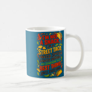 Mug Pas une collation un taco de rue complet drôle tac
