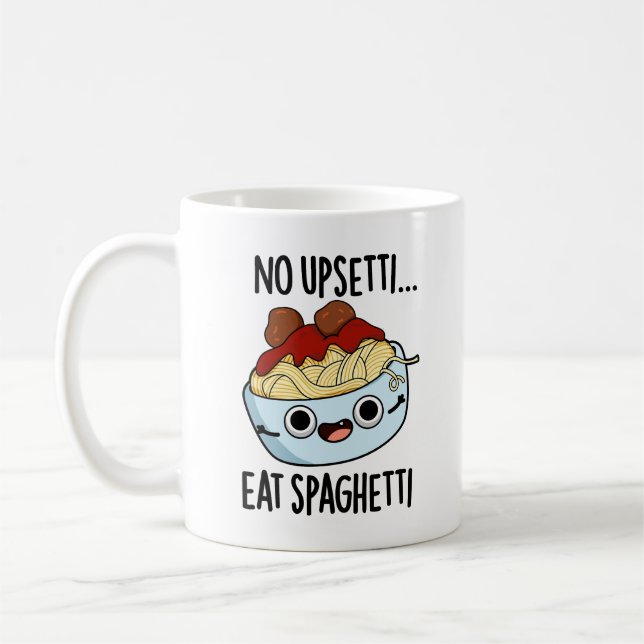 Mug Pas Upsetti Manger Spaghetti Drôle Pun De Nourritu (Gauche)