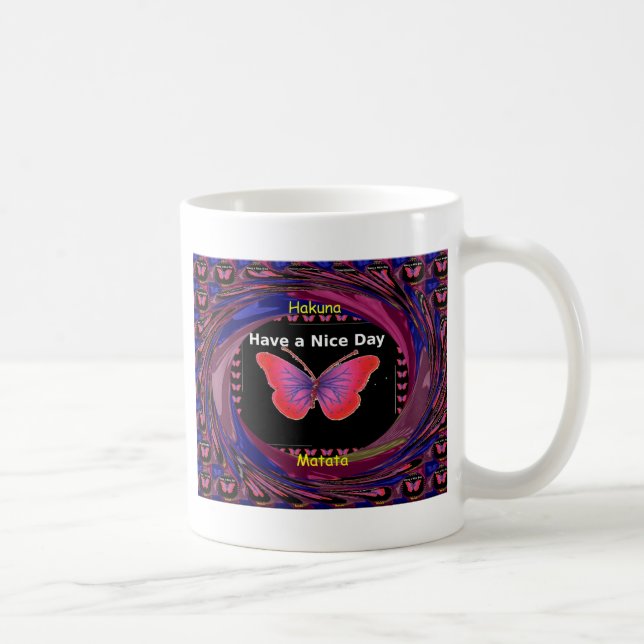 Mug Passez une bonne journée et un meilleur papillon d (Droite)