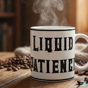 Mug Patience Liquide Timbre Sarcasique et Détresse D